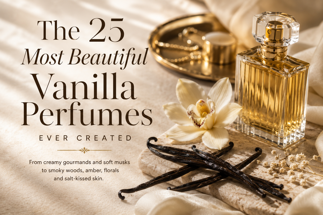 The 25 Most Beautiful Vanilla Perfumes Ever Created